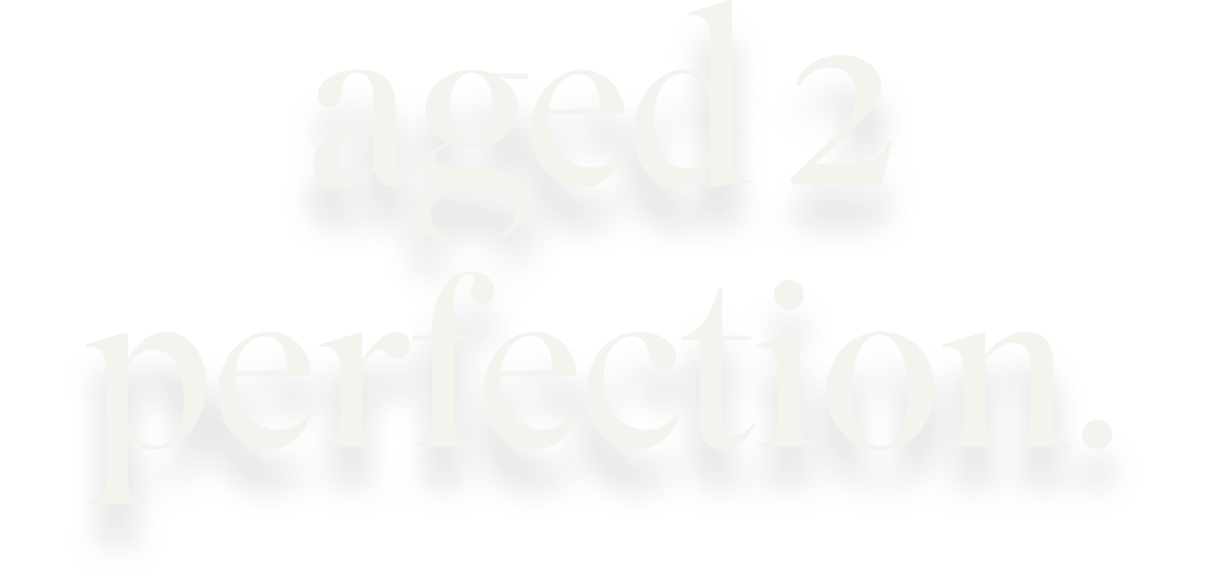 Aged 2 Perfection